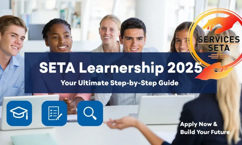 SETA Learnership in 2025: Step-by-Step Guide